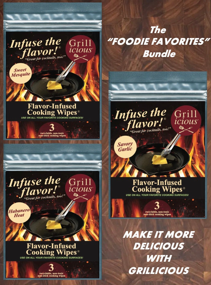 ENJOY THESE FOODIE FAVORITES IN THIS GRILLICIOUS BUNDLE - FREE SHIPPING!